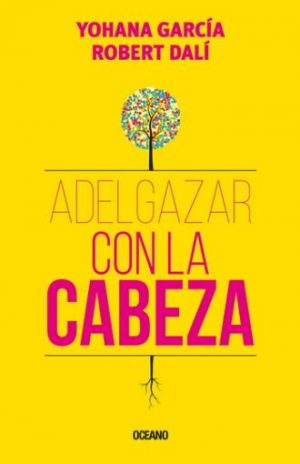 ADELGAZAR CON LA CABEZA 9786075272870