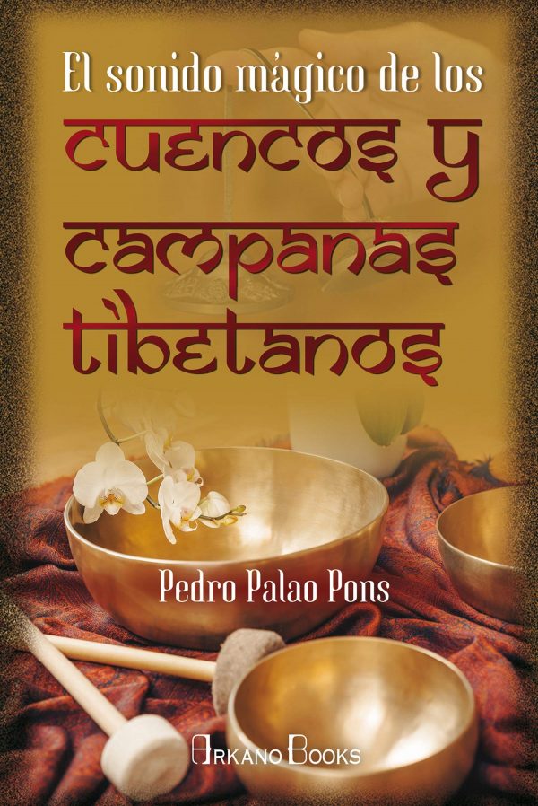 EL SONIDO MAGICO DE LOS CUENCOS Y CAMPANAS TIBETANOS 9788415292876