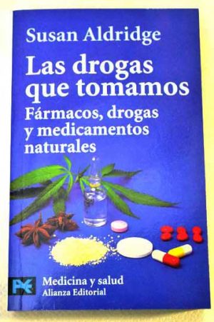 LAS DROGAS QUE TOMAMOS 9788420639468