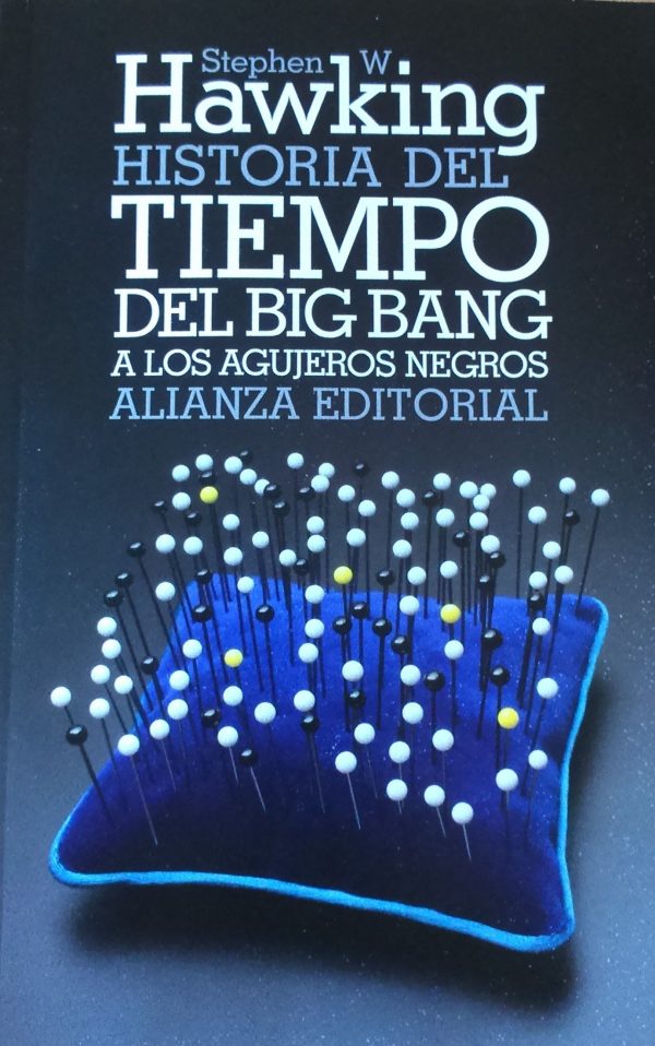 HISTORIA DEL TIEMPO- DEL BIGBANG A LOS AGUJEROS NEGROS 9788420639710