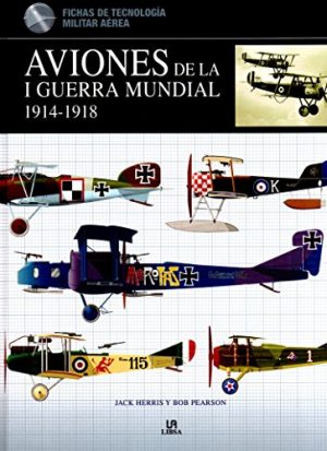 AVIONES DE LA PRIMERA GUERRA MUNDIAL 1914-1918 9788466229401