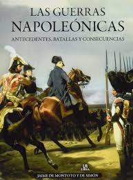 LAS GUERRAS NAPOLEONICAS  ANTECEDENTES BATALLAS Y CONSECUENCIAS 9788466233385