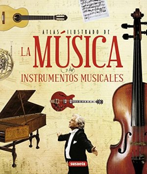 ATLAS ILUSTRADO DE LA MUSICA Y LOS INSTRUMENTOS MUSICALES 9788467722895