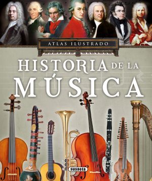 ATLAS ILUSTRADO HISTORIA DE LA MUSICA 9788467748444