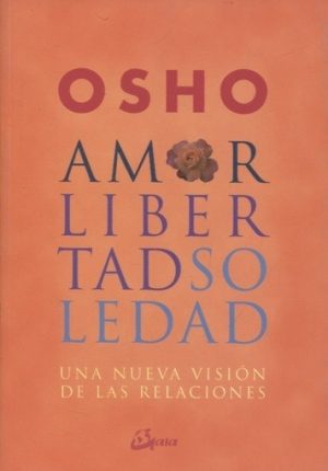 AMOR LIBERTAD Y SOLEDAD 9788484452515