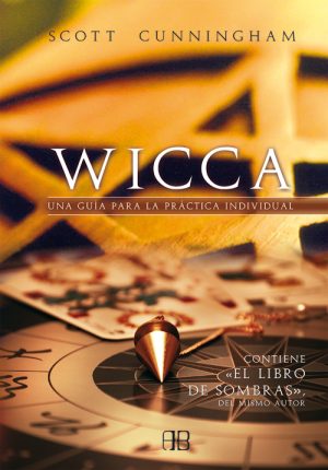 WICCA - UNA GUIA PARA LA PRACTICA INDIVIDUAL 9788496111523