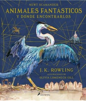 ANIMALES FANTASTICOS Y DONDE ENCONTRARLOS ILUSTRADO 9788498388237