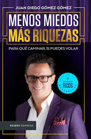 MENOS MIEDOS MAS RIQUEZAS- PARA QUE CAMINAR, SI PUEDES VOLAR 9789584257529