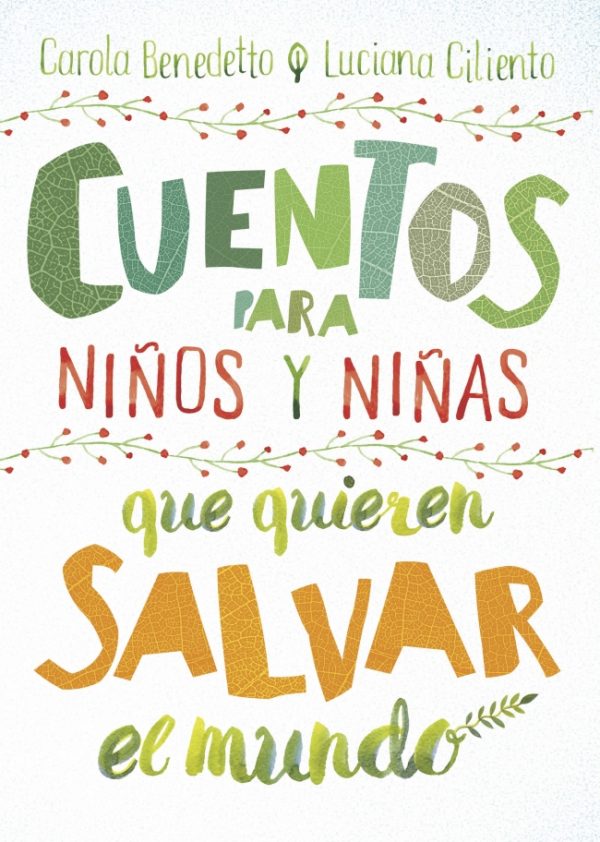 CUENTOS PARA NINOS Y NINAS QUE QUIEREN SALVAR EL MUNDO 9789585223394