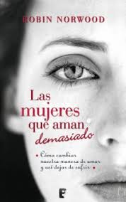 LAS MUJERES QUE AMAN DEMASIADO 9789585654334