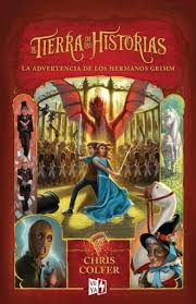 LA TIERRA DE LAS HISTORIAS 3-LA ADVERTENCIA  DE LOS HERMANOS GRIMM 9789877472950