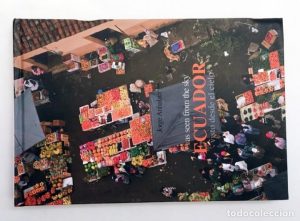 ECUADOR VISTO DESDE EL CIELO 9789942023216