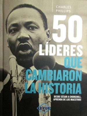 50 LIDERES QUE CAMBIARON LA HISTORIA 9789962044291