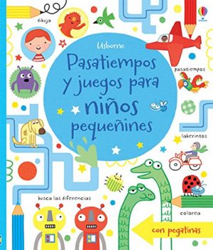 PASATIEMPOS Y JUEGOS PARA NINOS PEQUENINES 9781409563181