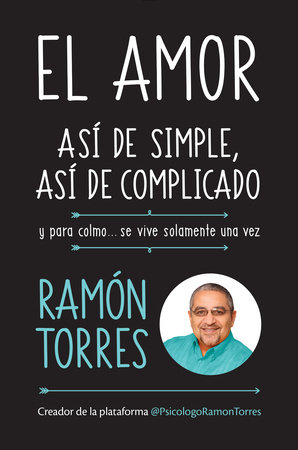 EL AMOR, ASI DE SIMPLE ASI DE COMPLICADO 9781947783096