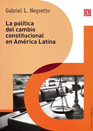 LA POLITICA DEL CAMBIO CONSTITUCIONAL 9786071630063