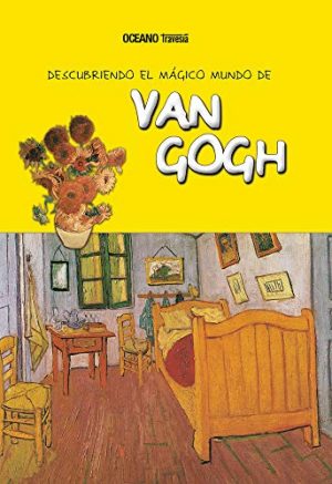 DESCUBRIENDO EL MAGICO MUNDO DE VAN GOGH 9786074004106