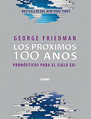 LOS PROXIMOS 100 ANOS 9786074004618