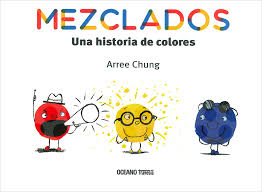 MEZCLADOS UNA HISTORIA DE COLORES 9786075276618