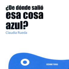 DE DONDE SALIO ESA COSA AZUL 9786077353911