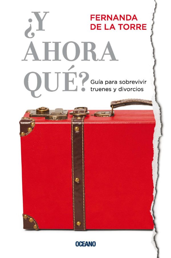 Y AHORA QUE? GUIA PARA SOBREVIVIR TRUENES Y DIVORCIOS 9786077357476