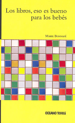 LOS LIBROS , ESO ES BUENO PARA LOS BEBES 9786077358671