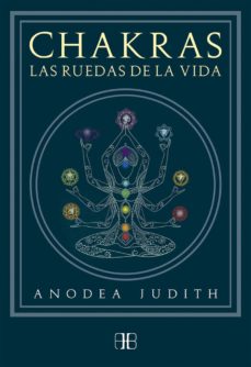CHAKRAS LAS RUEDAS DE LA VIDA 9788415292678