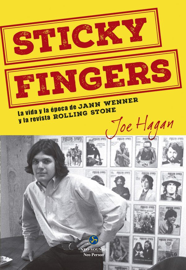 STICKY FINGERS LA VIDA Y LA EPOCA DE JANN WENNERY LA REVISTA ROLING STONE 9788415887300