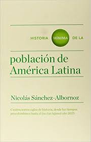 HISTORIA MINIMA DE LA POBLACION DE AMERICA LATINA 9788416142057