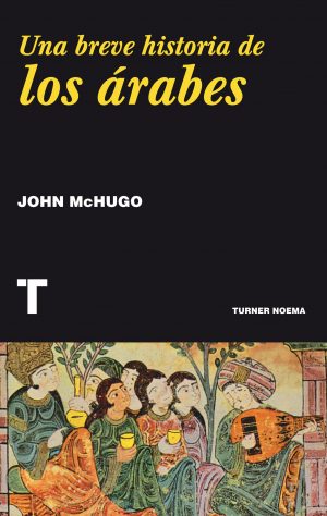 UNA BREVE HISTORIA DE LOS ARABES 00004281
