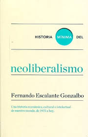 HISTORIA MINIMA DEL NEOLIBERALISMO 9788416354184