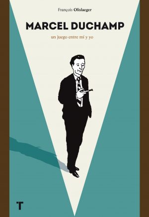 MARCEL DUCHAMP - UN JUEGO ENTRE MI Y YO 9788416354351