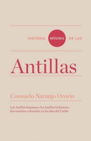 HISTORIA MINIMA DE LAS ANTILLAS 9788416714063