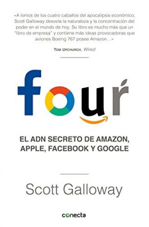 FOUR, EL ADN SECRETO DE AMAZON, FACEBOOK Y GOOGLE 9788416883271