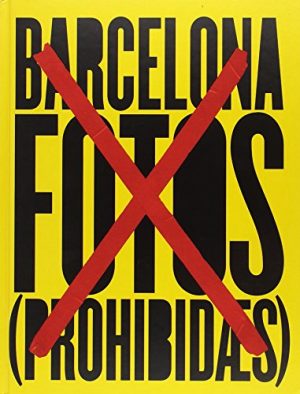 BARCELONA FOTOS PROHIBIDAS 9788417048372
