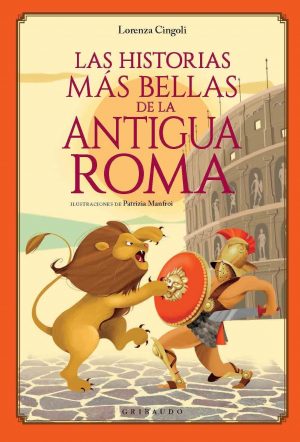 LAS HISTORIAS MAS BELLAS DE LA ANTIGUA ROMA 9788417127442
