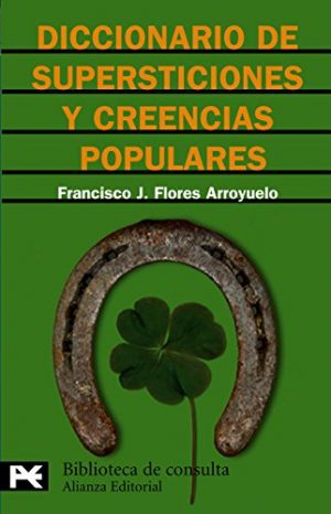 DICCIONARIO DE SUPERSTICIONES Y CREENCIAS POPULARES 9788420637792