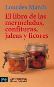 EL LIBRO DE LAS MERMELADAS CONFITURAS JALEAS Y LICORES 9788420638676