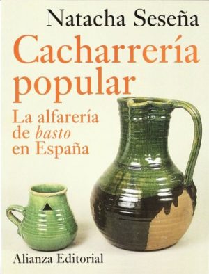 CACHARRERIA POPULAR-LA CERAMICA DE BASTO EN ESPANA 9788420642550