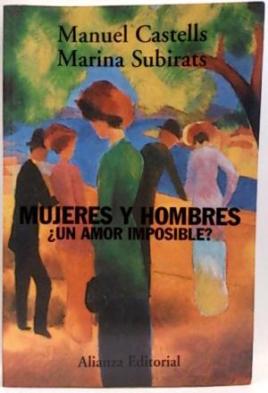 MUJERES Y HOMBRES-UN AMOR IMPOSIBLE? 9788420648774