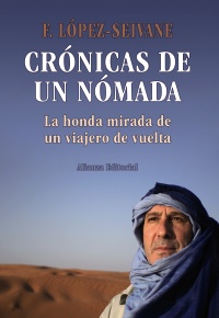 CRONICA DE UN NOMADA -LA HONDA MIRADA DE UN VIAJERO DE VUELTA 9788420669663