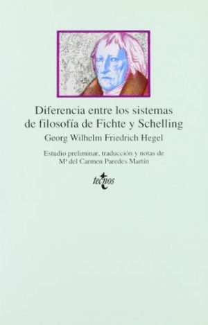 DIFERENCIA ENTRE LOS SISTEMAS DE FILOSOFIA DE FICHTE Y CHELLING 9788430918379