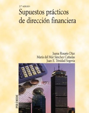 SUPUESTOS PRACTICOS DE DIRECCION FINANCIERA 2 EDICION 9788436822434
