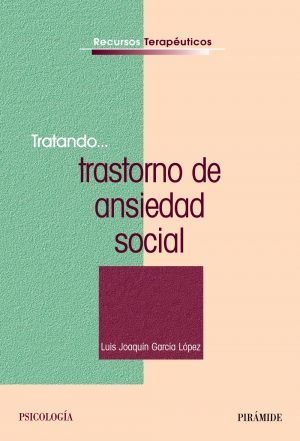 TRATANDO-TRASTORNO DE ANSIEDAD SOCIAL 9788436828597