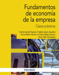 FUNDMENTOS DE ECONOMIA DE LA EMPRESA - CASOS PRACTICOS 9788436832440