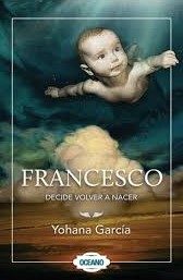 FRANCESCO - DECIDE VOLVER A NACER 9788449448058