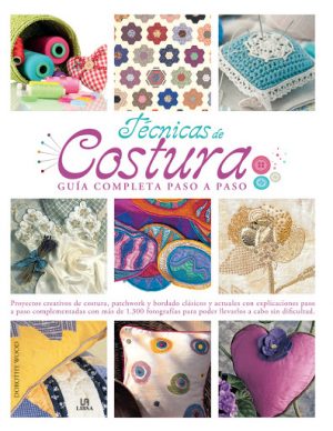 TECNICAS DE COSTURA - GUIA COMPLETA PASO A PASO 9788466227384