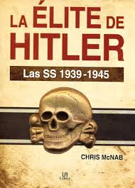 LA ELITE DE HITLER - LAS SS 1939-1945 9788466233330
