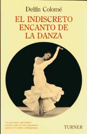 EL INDISCRETO ENCANTO DE LA DANZA 9788475062853