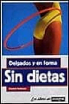 DELGADOS Y EN FORMA SIN DIETAS 9788479012120